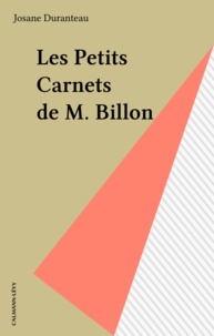 Josane Duranteau - Les Petits Carnets de M. Billon.