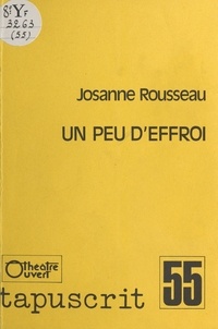 Josanne Rousseau - Un peu d'effroi.