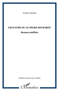 Cravache ou Le nègre Soubarou