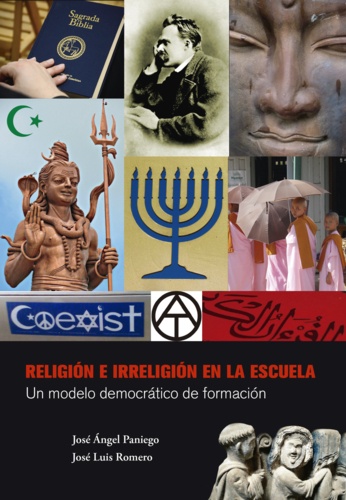 José Ángel Paniego et José Luis Romero - Religión e irreligión en la escuela - Un modelo democrático de formación.