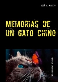José A. Mayayo - Memorias de un gato chino.