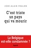 José-Alain Fralon - La Belgique est morte, vive la Belgique !.