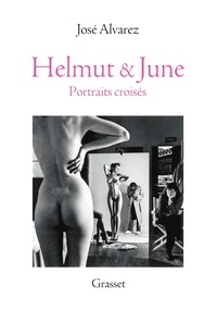 José Alvarez - Helmut & June - Portraits croisés.