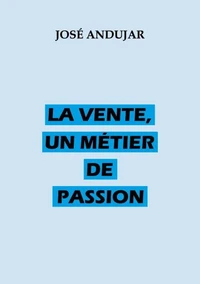 La vente, un métier de passion