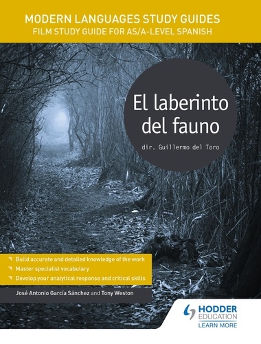 Modern Languages Study Guides: El laberinto del fauno. Film Study Guide for AS/A-level Spanish