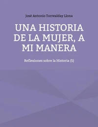 Una historia de la mujer, a mi manera