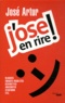 José Artur - J'ose en rire !.