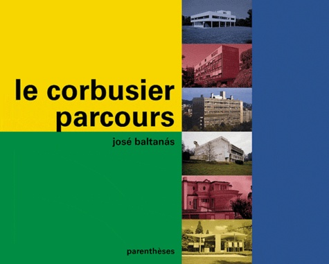 José Baltanàs - Le Corbusier, parcours.