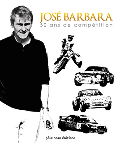 José Barbara - José Barbara - 50 ans de compétition.