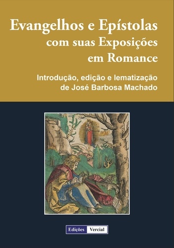 José Barbosa Machado - Evangelhos e Epístolas com suas Exposições em Romance.