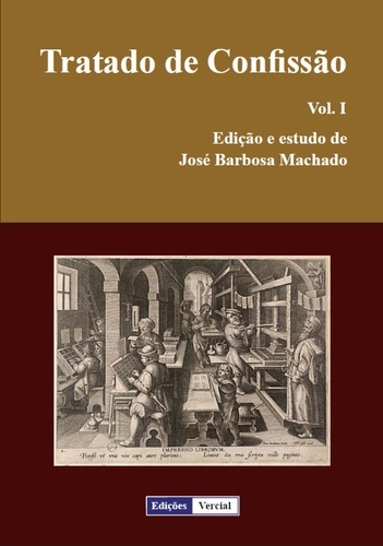  José Barbosa Machado - Tratado de Confissão - I - Tratado de Confissão, #1.
