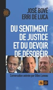 José Bové et Erri De Luca - Du sentiment de justice et du devoir de désobéir.