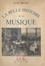 José Bruyr - La belle histoire de la musique.