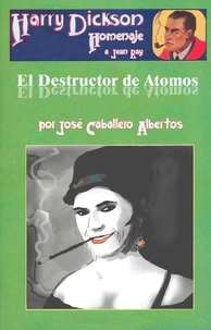 Harry Dickson y el destructor de átomos