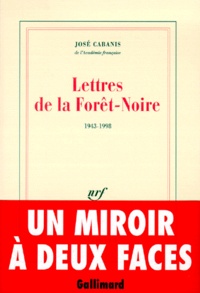 José Cabanis - Lettres de la forêt noire (1943-1998).