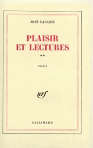 José Cabanis - Plaisir Et Lecture. Tome 2.