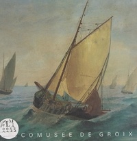 José Calloch et Françoise Mousset-Pinard - L’écomusée de Groix.