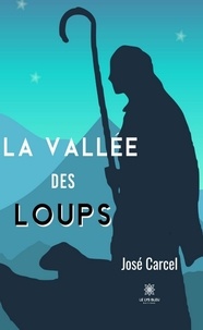 José Carcel - La vallée des loups.