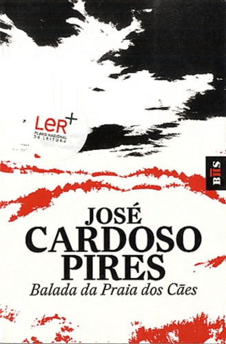 José Cardoso Pires - Balada da Praia dos Caes.