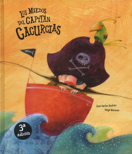 José Carlos Andrés - Los miedos del capitan Cacurcias.