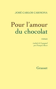 Jose Carlos Carmona - Pour l'amour du chocolat.