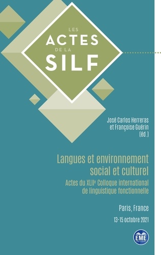 Langues et environnement social et culturel. Actes du XLIIe Colloque international de linguistique fonctionnelle