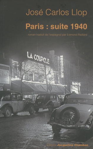 José Carlos Llop - Paris : suite 1940.