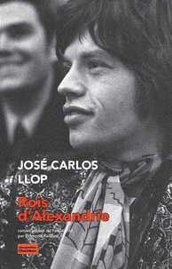José Carlos Llop - Rois d'Alexandrie.