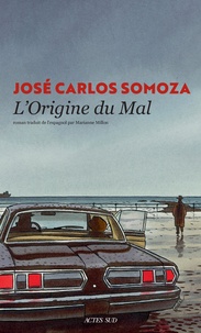 José-Carlos Somoza - L'Origine du mal.