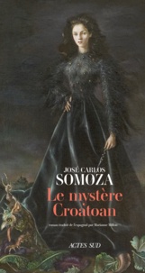 José-Carlos Somoza - Le mystère Croatoan.