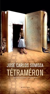 José-Carlos Somoza - Tétraméron - Les contes de Soledad.