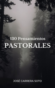  José Carrera Soto - 130 Pensamientos Pastorales.