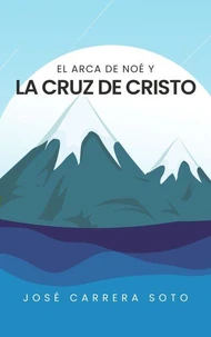 El Arca de Noé y la Cruz de Cristo