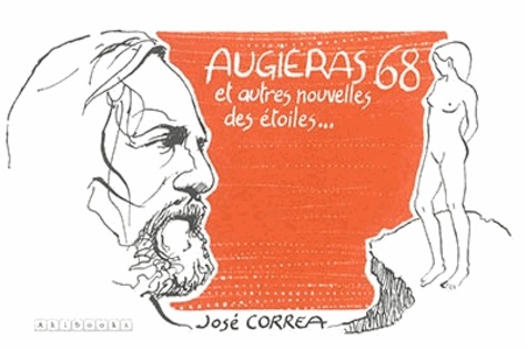 José Correa - Augiéras 68 - Et autres nouvelles des étoiles.