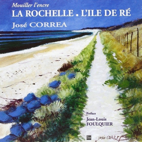 José Correa - La Rochelle - L'Ile de Ré.