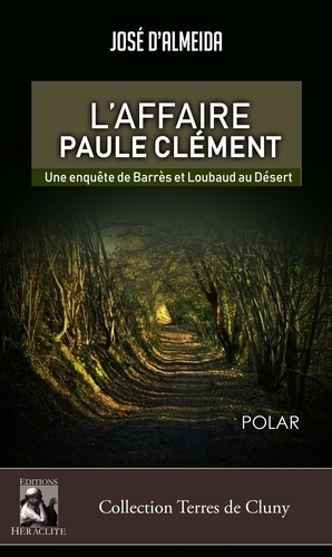 L'affaire Paule Clément, une enquête de Barres et Loubaud au Désert