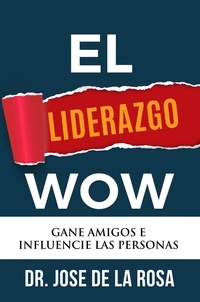 Téléchargement de manuels pdf El Liderazgo Wow FB2 in French 9798223761242 par José De La Rosa