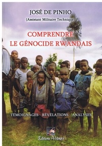 José de Pinho - Comprendre le génocide rwandais.