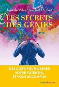 Jose de Valverde et Todd Lubart - Les secrets des génies.