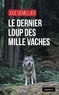 José Demellier - Le dernier loup des mille vaches.