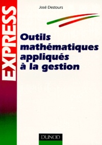José Destours - Outils mathématiques appliqués à la gestion.