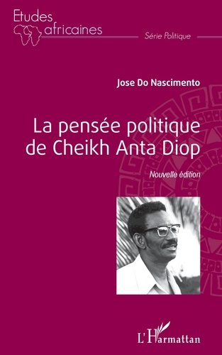 José Do Nascimento - La pensée politique de Cheikh Anta Diop.