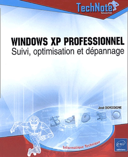 José Dordoigne - Windows XP Professionnel - Suivi, optimisation et dépannage.