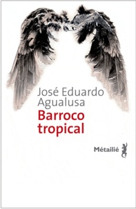 José Eduardo Agualusa - Barroco tropical.