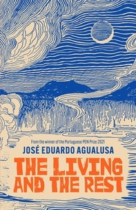 José Eduardo Agualusa et Daniel Hahn - The Living and the Rest.