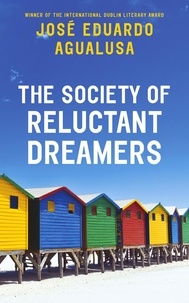 José Eduardo Agualusa et Daniel Hahn - The Society of Reluctant Dreamers.
