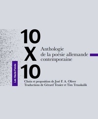 José-F-A Oliver - 10 x 10 - Anthologie de la poésie allemande contemporaine.