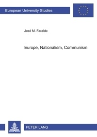 José Faraldo - Europe, Nationalism, Communism - Essays on Poland.