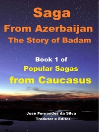  Jose Fernandes da Silva - Saga From Azerbaijan - Popular Sagas from Caucasus, #1.
