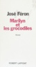 José Féron - Marilyn et les grocodiles.
